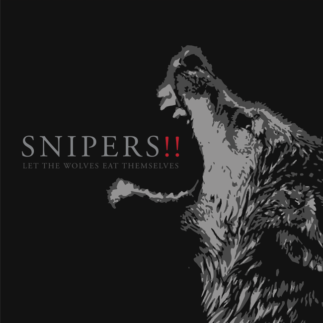 Snipers!! ''Let The Wolves Eat Themselves'' LP (Red Vinyl)