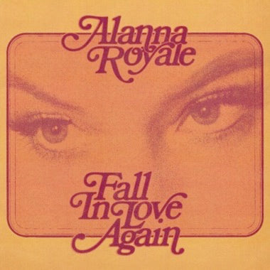 Alanna Royale ''Fall In Love Again'' 7"