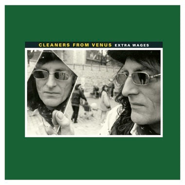 Cleaners From Venus ''Extra Wages'' LP