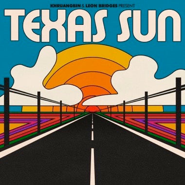 Khruangbin & Leon Bridges ''Texas Sun'' 12" EP