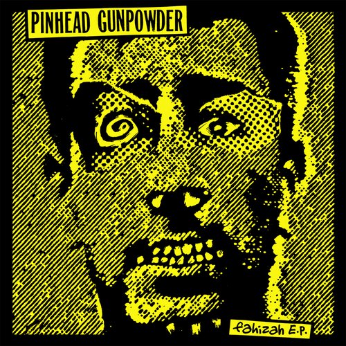 Pinhead Gunpowder "Fahizah" 7"