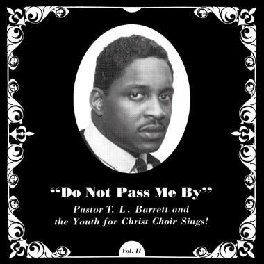 Pastor T. L. Barrett ''Do Not Pass Me By'' LP