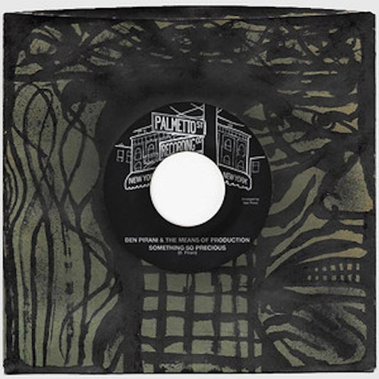 Ben Pirani & The Means of Production "I Know It Hurts / Something So Precious" 7"