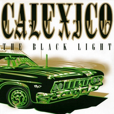 Calexico ''The Black Light'' LP
