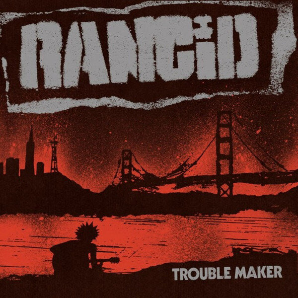 Rancid "Trouble Maker"