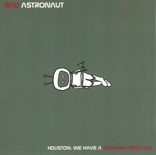 Bad Astronaut "Houston: We Have a Drinking Problem" 2xLP