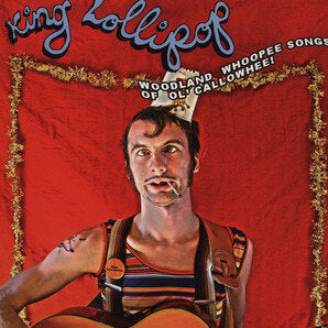 King Lollipop "Woodland Songs..." LP
