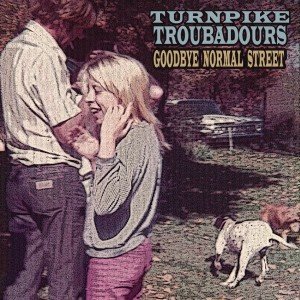 Turnpike Troubadours "Goodbye Normal Street" LP