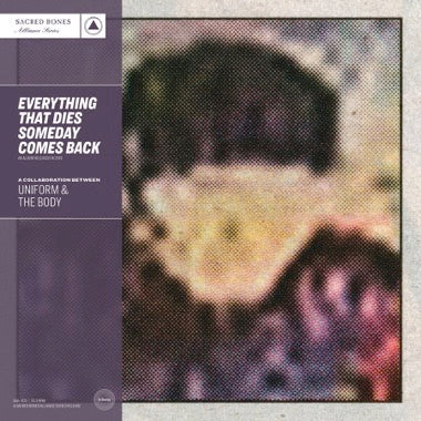 Uniform & The Body "Everything That Dies Someday Comes Back (SB 15 Year Edition)" LP (Silver)