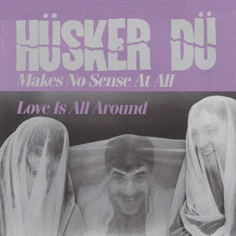 Husker Du "Makes No Sense At All" 7"