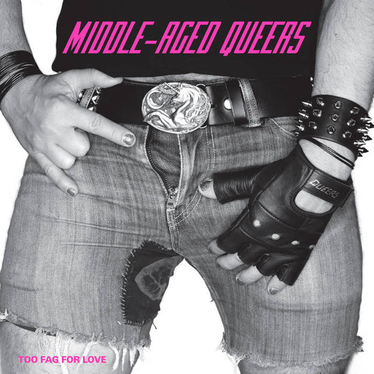 Middle-Aged Queers ''Too Fag For Love'' 10"  Pink and Silver Splatter