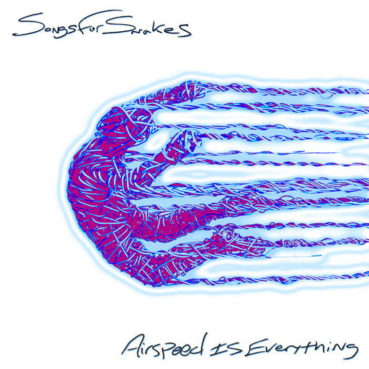 Songs For Snakes ''Airspeed Is Everything'' 7"  Blue