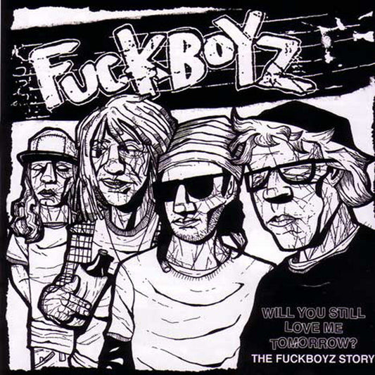 Fuckboyz "Will You Still Love Me Tomorrow?" CD