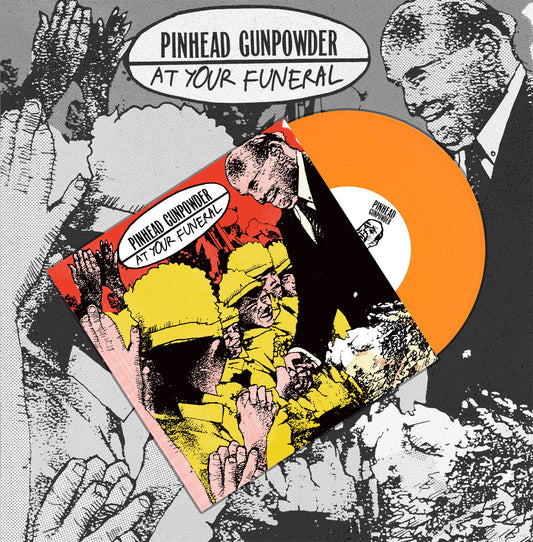 Pinhead Gunpowder "At Your Funeral" 7" (Orange Vinyl)